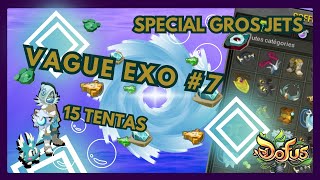 DOFUS FORGEMAGIE  Vague Exo 7 Spécial Gros Jets 3 [upl. by Dedric]