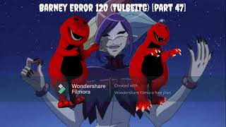 Thumbnails for Barney Error 120 TULBEITG Part 5 [upl. by Asilaj]