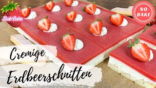 Erdbeerschnitten  fruchtig cremig und einfach  ohne Gelatine  NoBake Erdbeerkuchen  BabCake [upl. by Oringas]