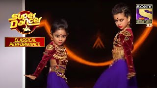 इस Duo ने किया Judges को Surprise  Super Dancer  Classical Performance [upl. by Nosneb]