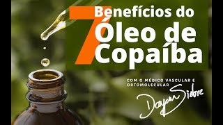 7 BENEFICIOS DO ÓLEO DE COPAÍBA  Dr Dayan Siebra [upl. by Aryc]