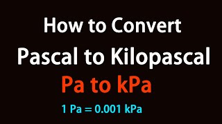 How to Convert Pascal to Kilopascal [upl. by Ynafit]