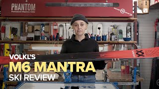 Volkls M6 Mantra Ski Review [upl. by Thanh101]