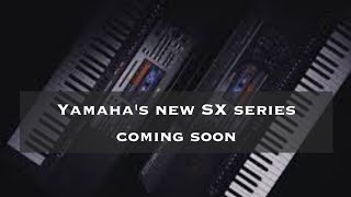 Next Gen Yamaha PSR SXseries coming soon [upl. by Anairda]