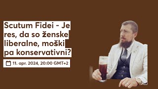 Scutum Fidei  Je res da so ženske liberalne moški pa konservativni [upl. by Mitzl]