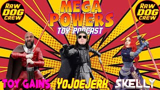 MegaPowers Toy Podcast  Toy Talk amp News  Were just Talking Toys Baby [upl. by Animaj83]