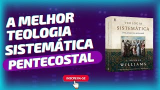 REVIEW TEOLOGIA SISTEMÁTICA uma perspectiva pentecostal JRODMAN WILLIAMS [upl. by Nwahsar]