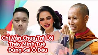 Chuẩn  Anh Trai Nói Rất Đúng Chị Hằng Vẫn Chưa Trả Lời Thầy Minh Tuệ Đúng Ở Đâu Và Sai Ở Đâu [upl. by Ettellocin801]