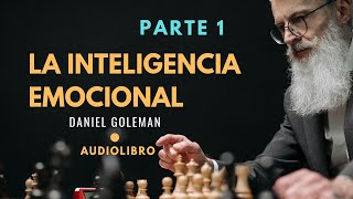 🎧La Inteligencia Emocional de Daniel Goleman  Audiolibro Parte 1🔥 [upl. by Yht]