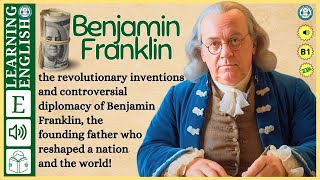 interesting story in English 🔥 Benjamin Franklin🔥 story in English with Narrative Story [upl. by Brana]