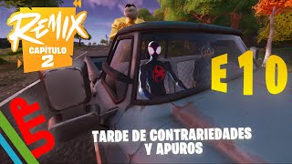 TARDE DE CONTRARIEDADES y APUROS  FORTNITE REMIX  E10 [upl. by Gino]