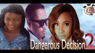 Dangerous Decision 2  Nigeria Nollywood Movie [upl. by Yenruogis]