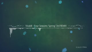 TPRMX Vivaldi  Four Seasons Spring 3rd REMIX [upl. by Leiser554]