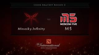 MineskiInfinity vs M5  Loser Bracket Round 2  Dota 2 International  Chinese Commentary [upl. by Pompei856]