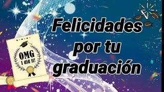 FELICIDADES QUE BIEN LA PASES EN ESTE TU DIA DE GRADUACION🎊🎉 [upl. by Lemire]