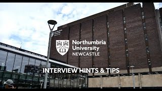 University Interview Hints and Tips  Northumbria University Newcastle [upl. by Shelburne]