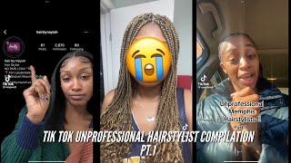 UNPROFESSIONAL HAIRSTYLISTS  PT1 TIK TOK COMPILATION [upl. by Immac]