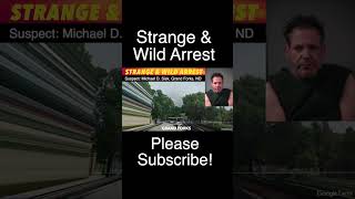 Strange amp Wild Arrest In Grand Forks [upl. by Yamauchi142]