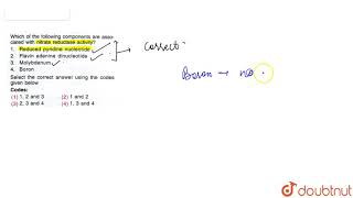 Which of the following components are associated with nitrate reductase activity 1 [upl. by Flory]