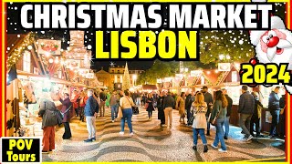 🔴Lisbon CHRISTMAS MARKET 2024  Portugal [upl. by Druci576]