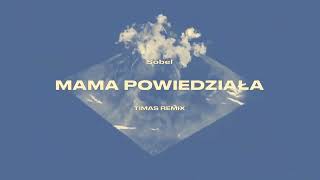 Sobel quotMAMA POWTARZAŁAquot Timas DNB Remix [upl. by Michaud934]