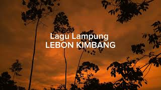 lagu Lampung LEBON KIMBANG [upl. by Artenak516]