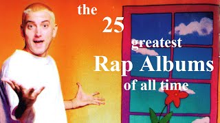 Top 25 Greatest Rap Albums of All Time [upl. by Orferd]