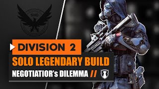 The Division 2  Solo Legendary Build  Negotiator’s Dilemma  DPS  Assault Rifle Build PvE [upl. by Ieluuk]