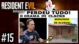 CLACKS PERDEU TUDO  Resident Evil 7  15 [upl. by Enyawal779]