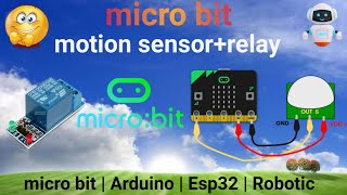 Motion sensor PIRRelay with micro bit  micro bit project [upl. by Sabu]