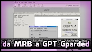 Come convertire un Hard disk da MBR a GPT con Gparted [upl. by Nonnerb]