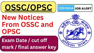 OSSC  OPSC New Notice  Cut off  answer key  exam date [upl. by Vyse]