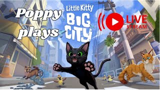 🐾Poppy Plays LITTLE KITTY BIG CITY 🐈‍⬛ 🏙 for the First Time ❤️Live❤️ [upl. by Ary]