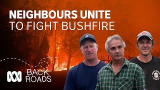 Neighbours unite to fight bushfire  Back Roads  ABC Australia [upl. by Inoj]