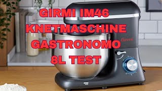 Girmi IM46 Knetmaschine Gastronomo 8l Test [upl. by Nosae783]