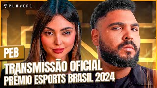 PRÊMIO ESPORTS BRASIL 2024  TRANSMISSÃO OFICIAL  Player1 [upl. by Sammons118]