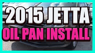 2015 Jetta Oil Pan Install [upl. by Okoyik992]