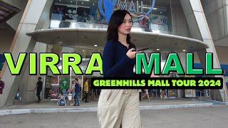 4K VIRRA MALL VMALL  Greenhills Shopping Complex Mall Tour 2024 [upl. by Bala720]