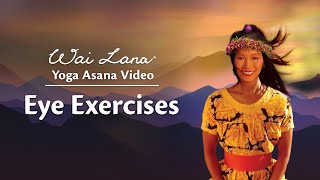 Yoga Exercises for Healthy Eyes by Wai Lana  Eye Exercises to Preserve Vision [upl. by Taam164]