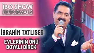 Evlerinin Önü Boyalı Direk  İbrahim Tatlıses  İbo Show Performans [upl. by Nunes]