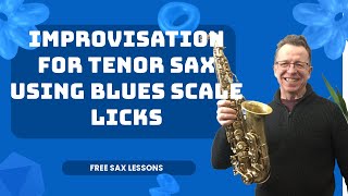 Improvisation for tenor sax using blues scale licks [upl. by Elylrac820]