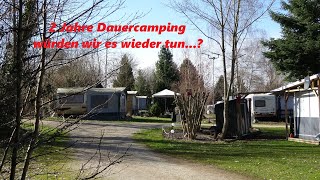 Dauercamping 2 Jahre würden wir es wieder tun [upl. by Eittel]