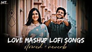 Love Mashup 2024  Nonstop lofi song  MT GJ05  Love Mashupjukebox lofi lovemashup [upl. by Bridges]