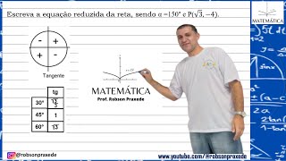 Escreva a equação reduzida da reta sendo α 150° e P√3−4 [upl. by Lenny278]