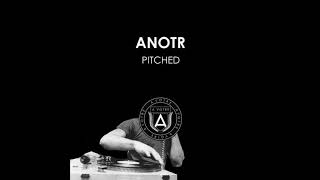 ANOTR  Pitched Original Mix [upl. by Aynotal]