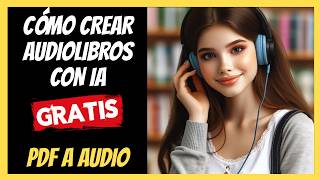 Cómo Crear Audiolibros Profesionales con Herramientas de IA Gratis [upl. by Bushweller]