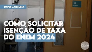 Começa período para solicitar isenção da taxa do Enem 2024 saiba como pedir [upl. by Norling]