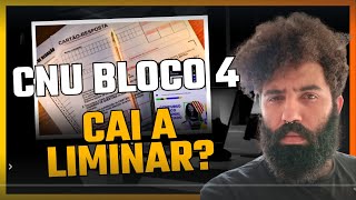 CNU  Vai Cair a Liminar Que Suspende o Bloco 4 [upl. by Asirahc564]