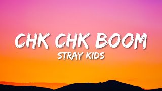 Stray Kids  Chk Chk Boom Lyrics [upl. by Jazmin]