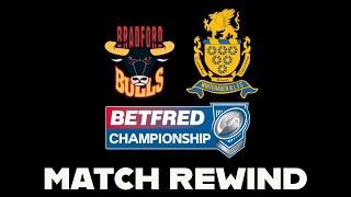 MATCH REWIND Bradford Bulls v Whitehaven RLFC  Betfred Championship Round 19 11824 [upl. by Clotilda]